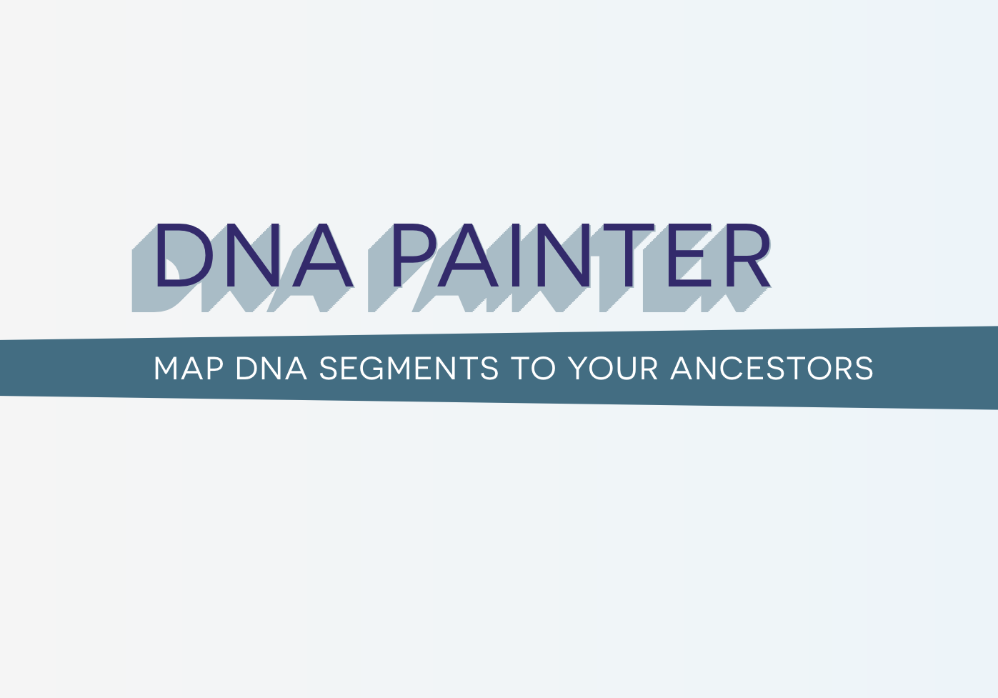 DNA Painter | Chromosome Mapping | Map Segments To Ancestors